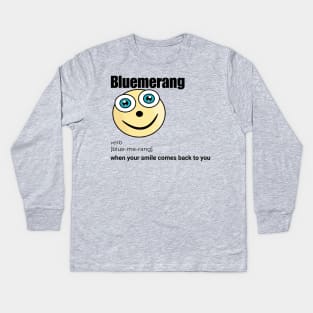 Bluemerang When Your Smile Comes Back To You. Happy Blue Eyes Funny Face Cartoon Emoji Kids Long Sleeve T-Shirt